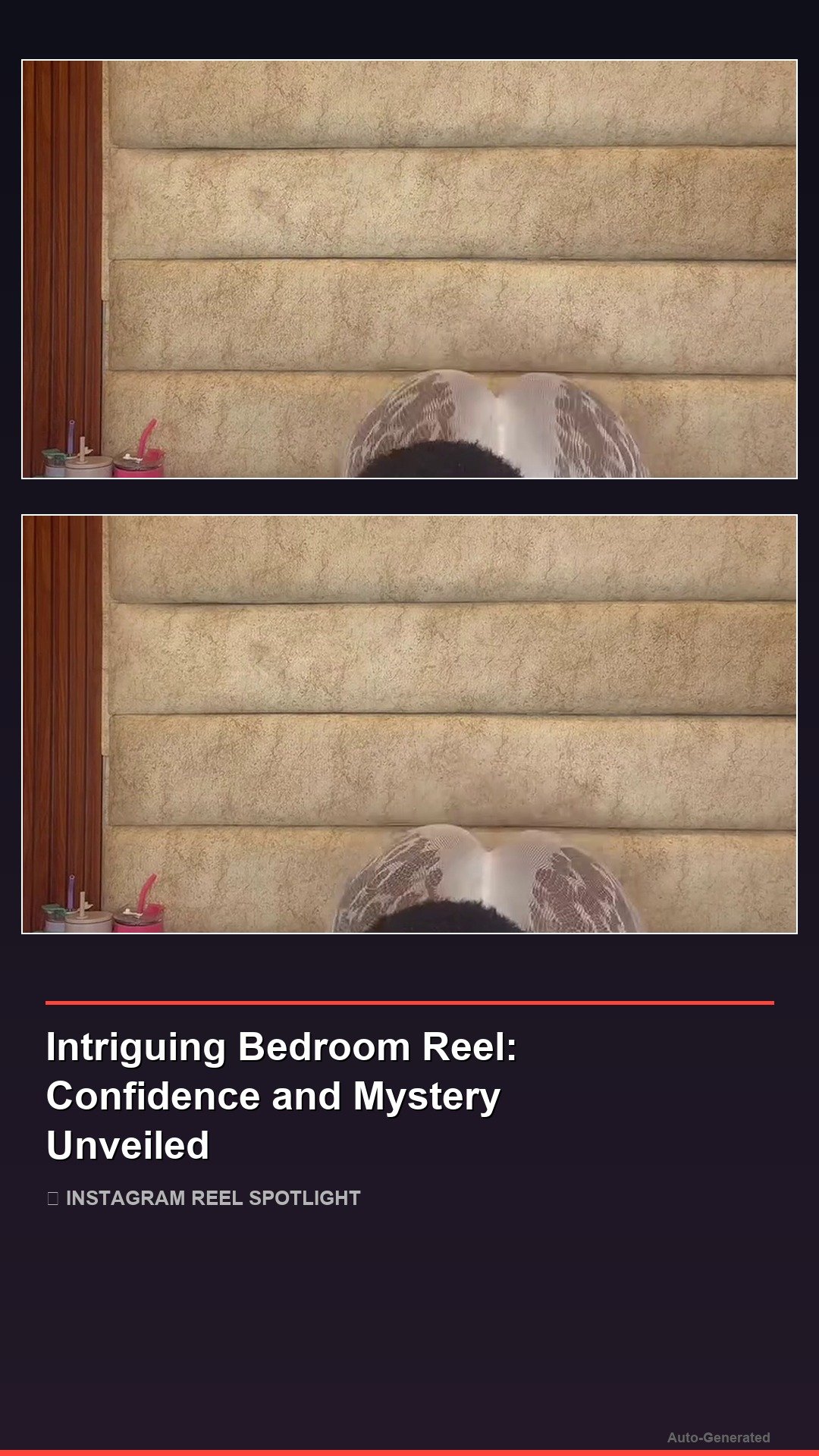 Intriguing Bedroom Reel: Confidence and Mystery Unveiled